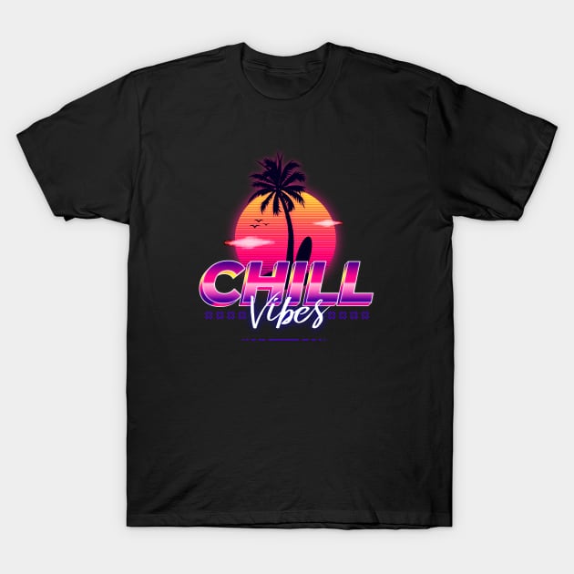 Synthwave/Retrowave/Vaporwave 80s - Chill Vibes T-Shirt by Synthwave1950